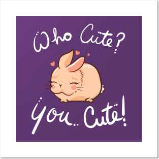 Who Cute You Cute Posters and Art